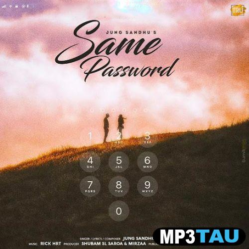 download Same-Password Jung Sandhu mp3